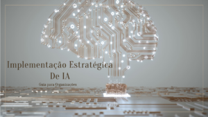 A Jornada da Inteligência Artificial nas Organizações2
